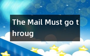 The Mail Must go throug